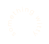 something witty